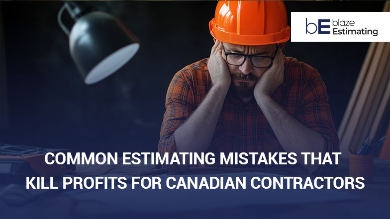 Estimating Mistakes Costing Canadian Contractors Profit